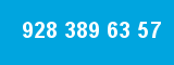 928 389 63 57